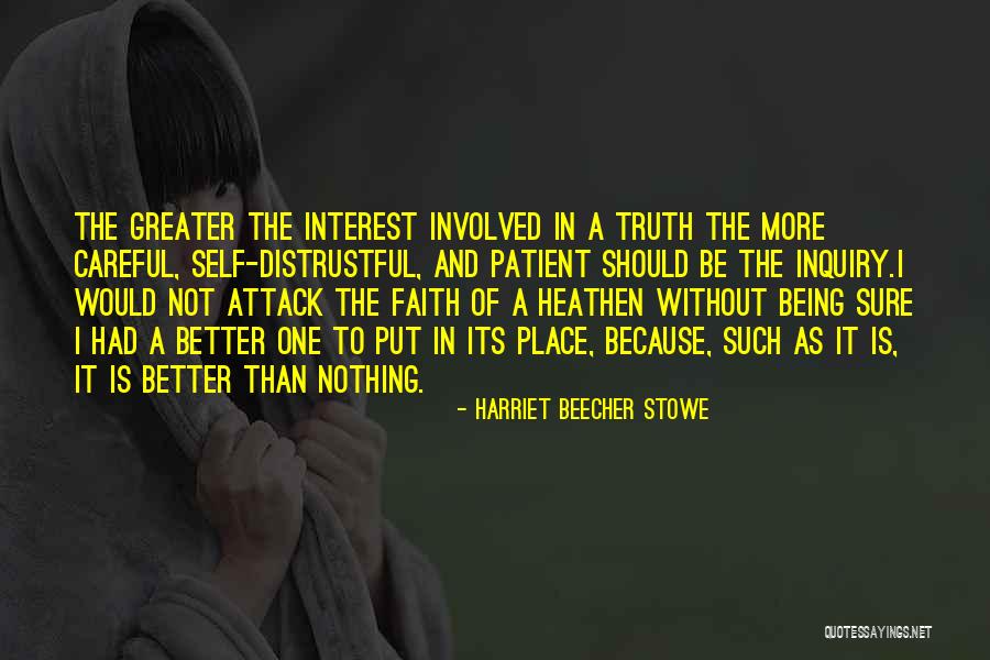 Greater Place Quotes By Harriet Beecher Stowe Greater Place Quotes By Harriet Beecher Stowe