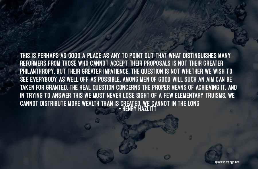 Greater Place Quotes By Henry Hazlitt Greater Place Quotes By Henry Hazlitt