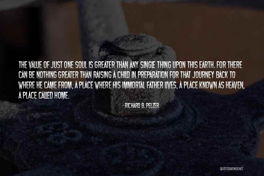 Greater Place Quotes By Richard B. Pelzer Greater Place Quotes By Richard B. Pelzer