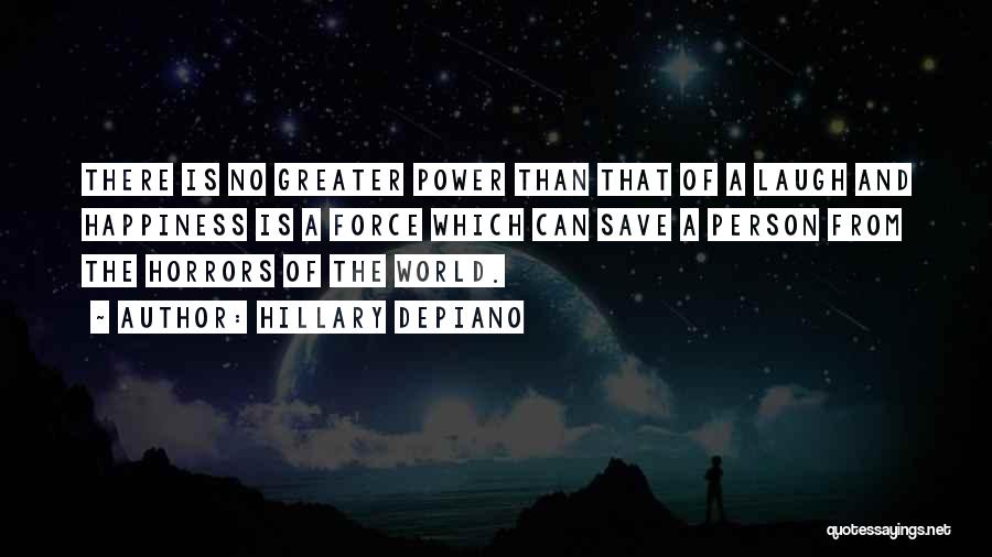 Greater Power Quotes By Hillary DePiano