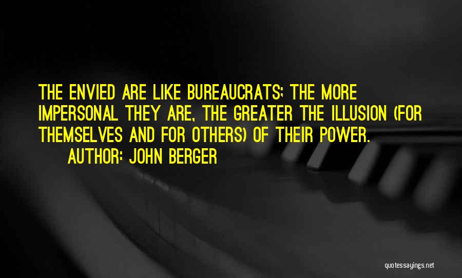 Greater Power Quotes By John Berger