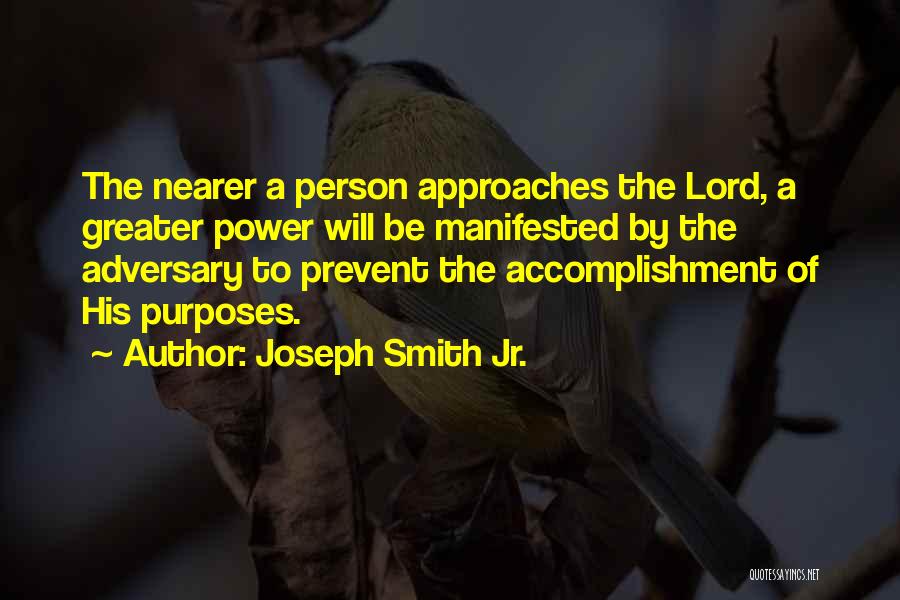 Greater Power Quotes By Joseph Smith Jr.