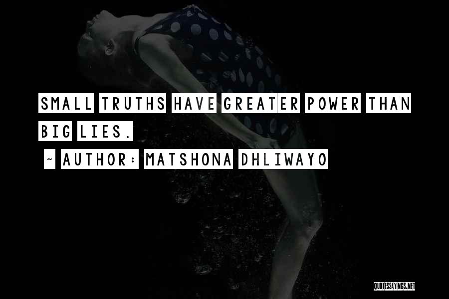 Greater Power Quotes By Matshona Dhliwayo