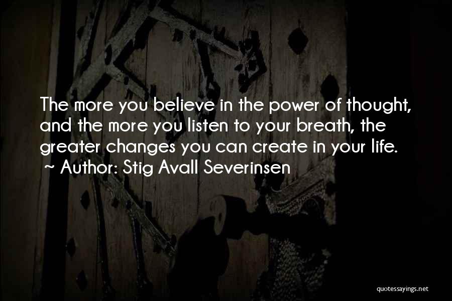 Greater Power Quotes By Stig Avall Severinsen