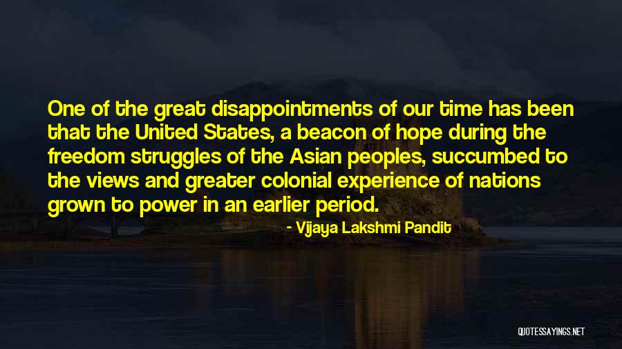 Greater Power Quotes By Vijaya Lakshmi Pandit