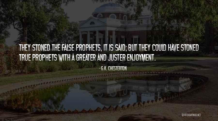 Greater Prophets Quotes By G.K. Chesterton Greater Prophets Quotes By G.K. Chesterton