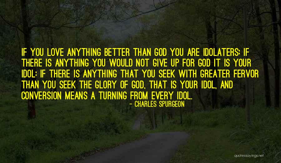 Greater Than Love Quotes By Charles Spurgeon Greater Than Love Quotes By Charles Spurgeon