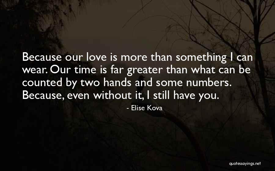 Greater Than Love Quotes By Elise Kova