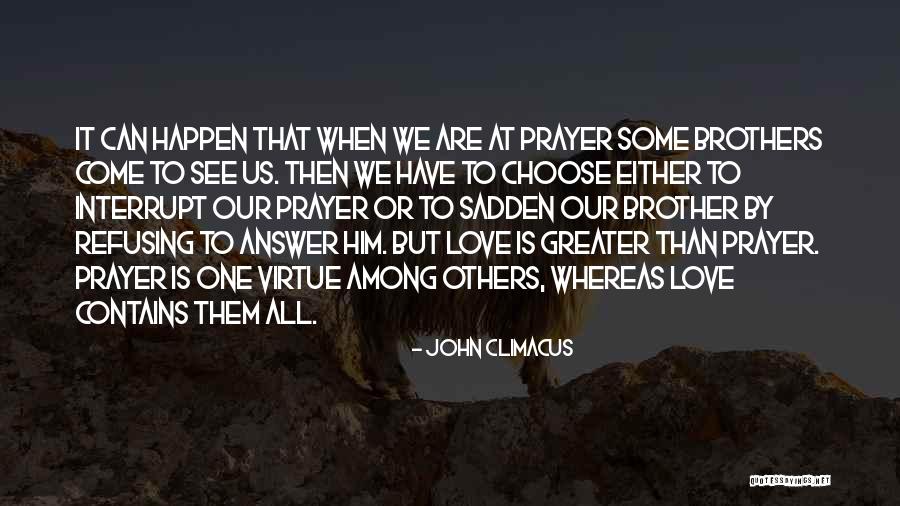 Greater Than Love Quotes By John Climacus