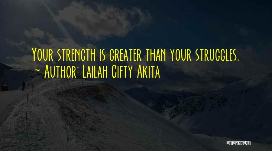 Greater Than Love Quotes By Lailah Gifty Akita