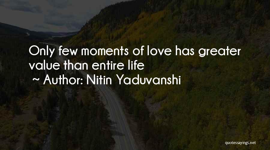 Greater Than Love Quotes By Nitin Yaduvanshi