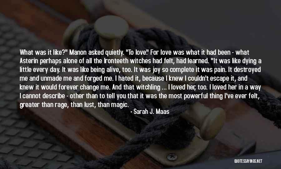 Greater Than Love Quotes By Sarah J. Maas