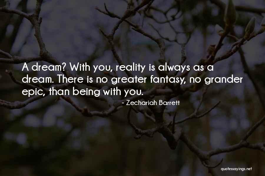 Greater Than Love Quotes By Zechariah Barrett