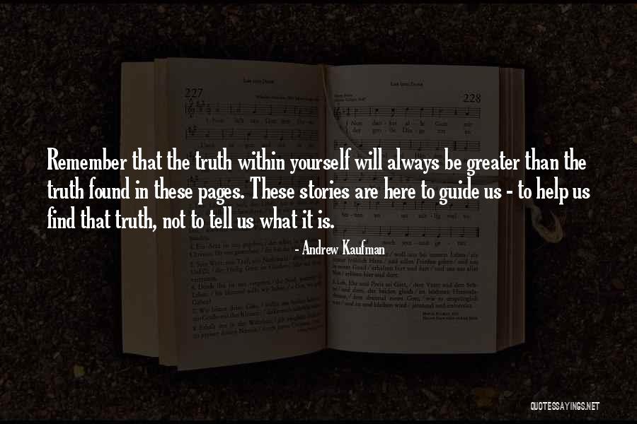 Greater Than Yourself Quotes By Andrew Kaufman