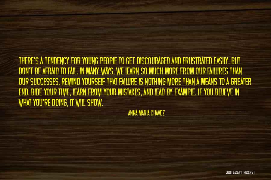 Greater Than Yourself Quotes By Anna Maria Chavez