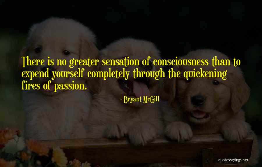 Greater Than Yourself Quotes By Bryant McGill Greater Than Yourself Quotes By Bryant McGill