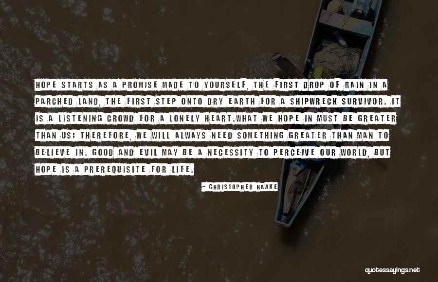 Greater Than Yourself Quotes By Christopher Hawke Greater Than Yourself Quotes By Christopher Hawke