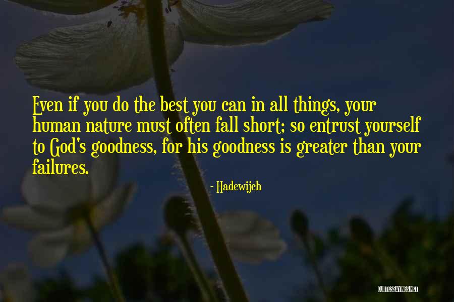 Greater Than Yourself Quotes By Hadewijch Greater Than Yourself Quotes By Hadewijch