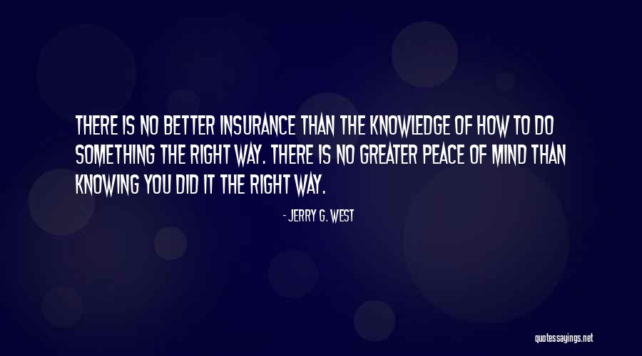 Greater Than Yourself Quotes By Jerry G. West