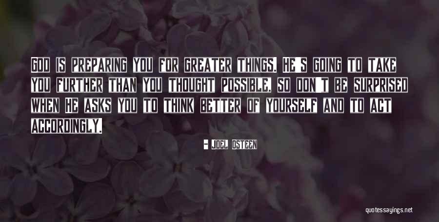 Greater Than Yourself Quotes By Joel Osteen