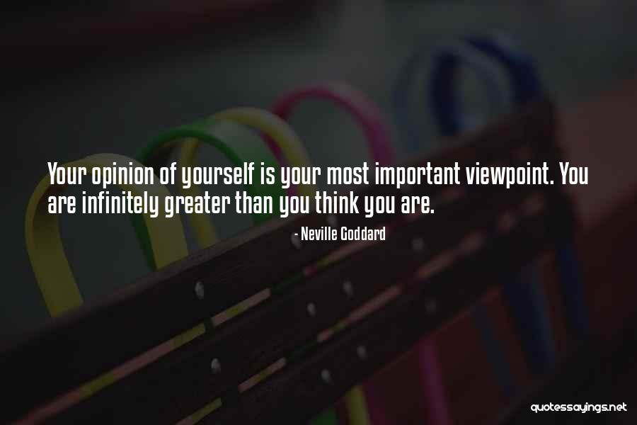 Greater Than Yourself Quotes By Neville Goddard