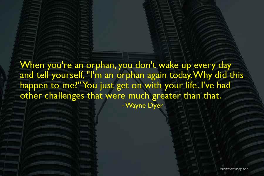 Greater Than Yourself Quotes By Wayne Dyer Greater Than Yourself Quotes By Wayne Dyer