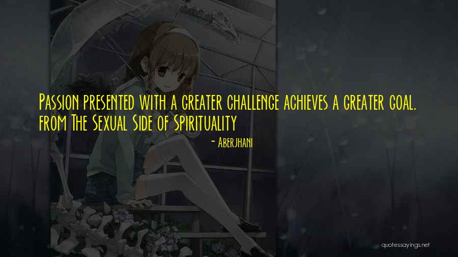 Greater The Challenge Quotes By Aberjhani Greater The Challenge Quotes By Aberjhani