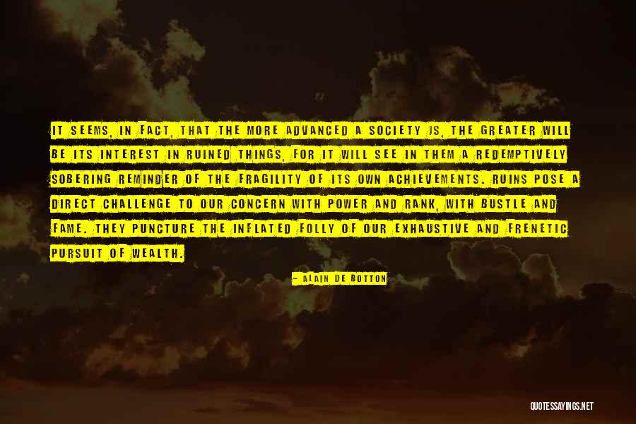 Greater The Challenge Quotes By Alain De Botton Greater The Challenge Quotes By Alain De Botton