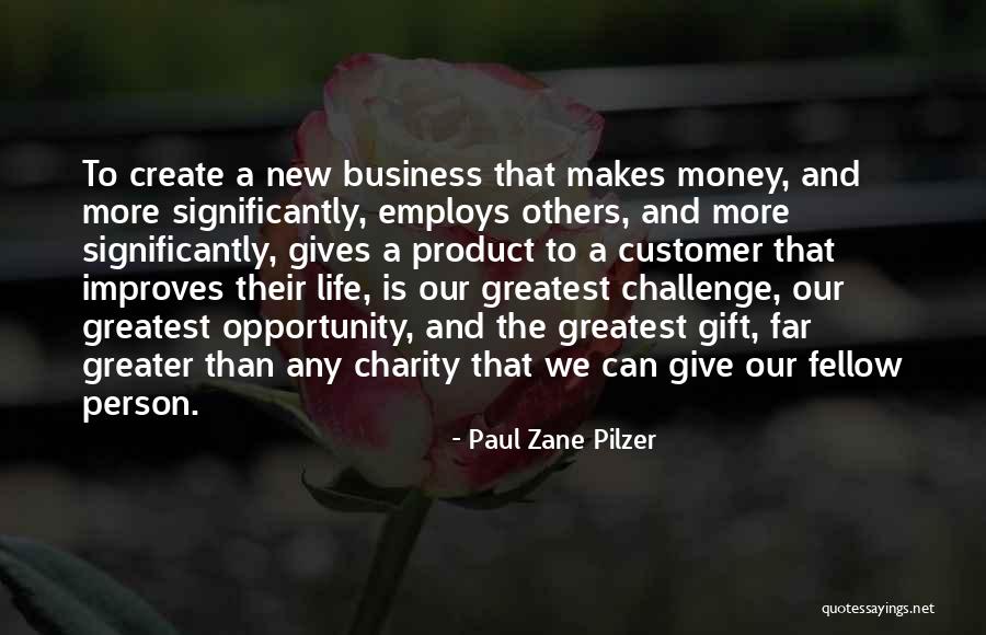 Greater The Challenge Quotes By Paul Zane Pilzer Greater The Challenge Quotes By Paul Zane Pilzer