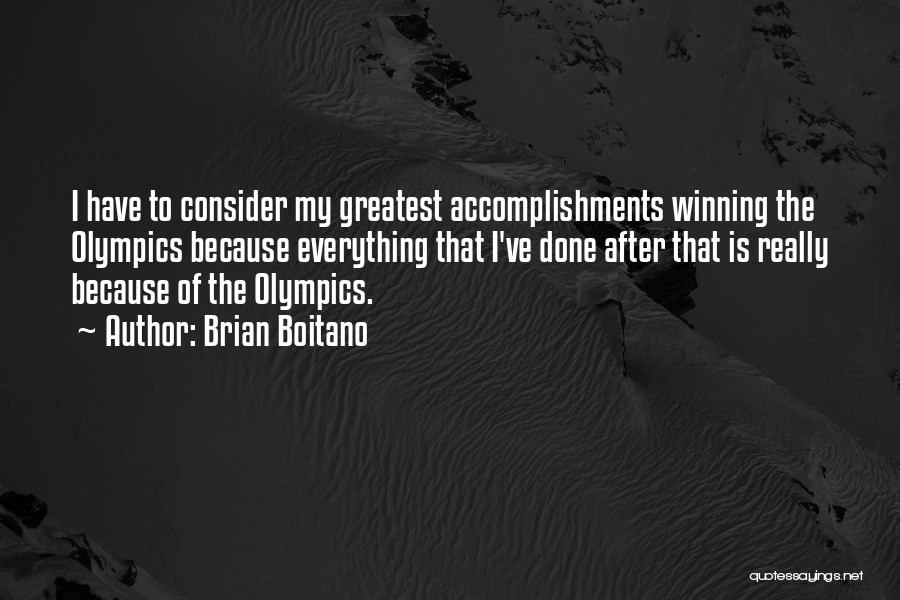 Greatest Accomplishments Quotes By Brian Boitano