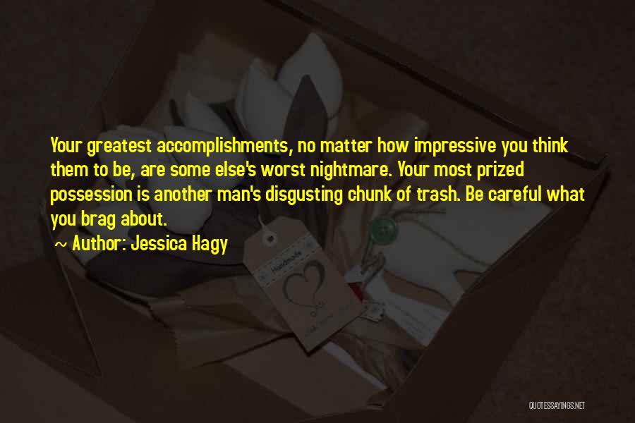 Greatest Accomplishments Quotes By Jessica Hagy