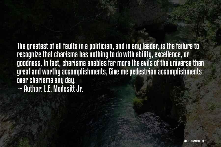 Greatest Accomplishments Quotes By L.E. Modesitt Jr.