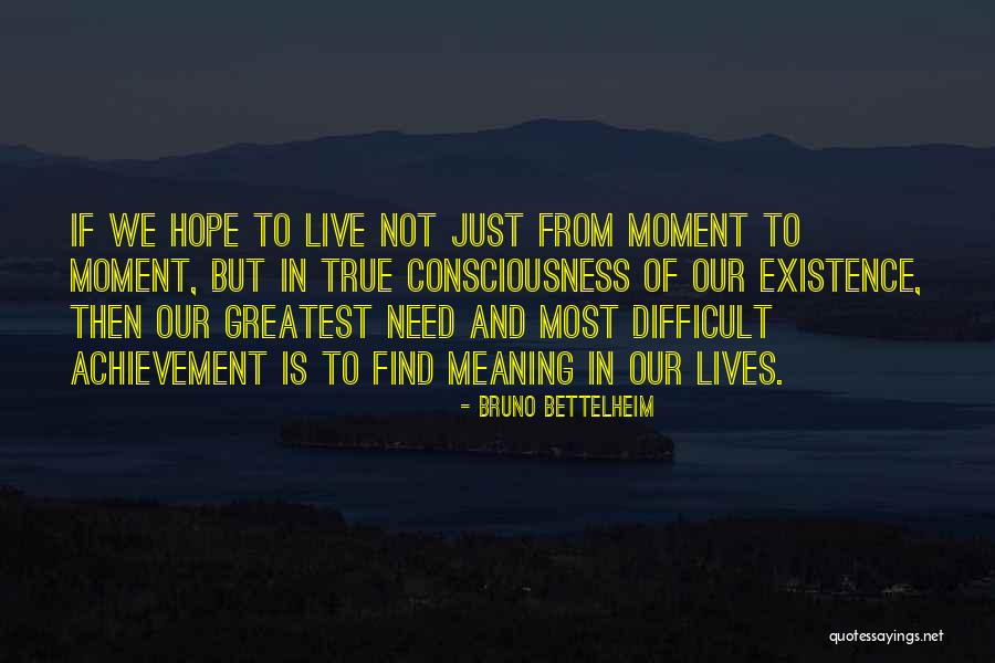 Greatest Achievement Quotes By Bruno Bettelheim Greatest Achievement Quotes By Bruno Bettelheim