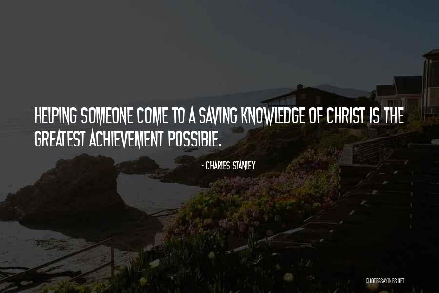 Greatest Achievement Quotes By Charles Stanley Greatest Achievement Quotes By Charles Stanley