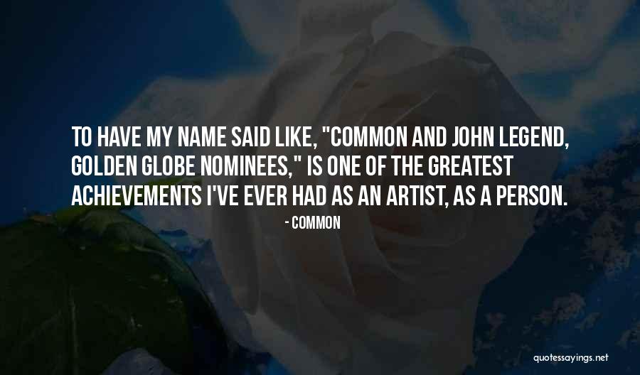 Greatest Achievement Quotes By Common Greatest Achievement Quotes By Common