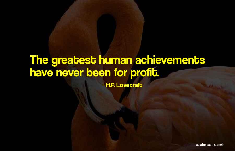 Greatest Achievement Quotes By H.P. Lovecraft Greatest Achievement Quotes By H.P. Lovecraft