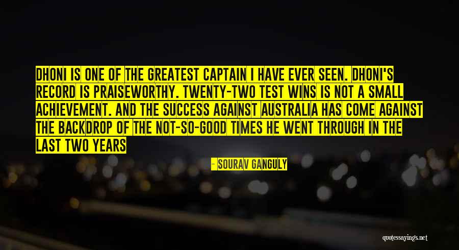 Greatest Achievement Quotes By Sourav Ganguly Greatest Achievement Quotes By Sourav Ganguly