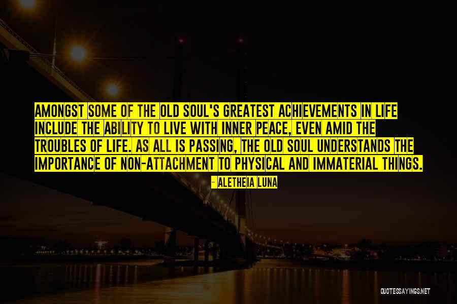 Greatest Achievements Quotes By Aletheia Luna