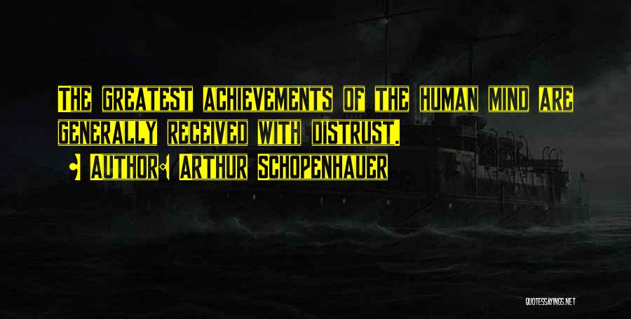 Greatest Achievements Quotes By Arthur Schopenhauer