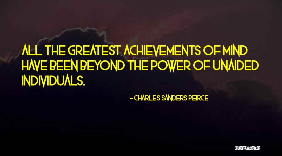 Greatest Achievements Quotes By Charles Sanders Peirce