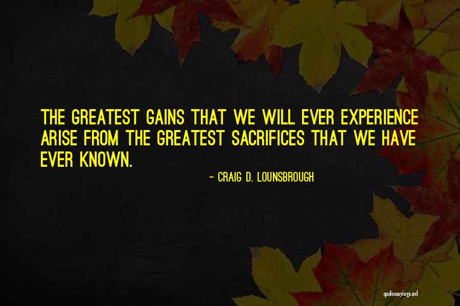 Greatest Achievements Quotes By Craig D. Lounsbrough