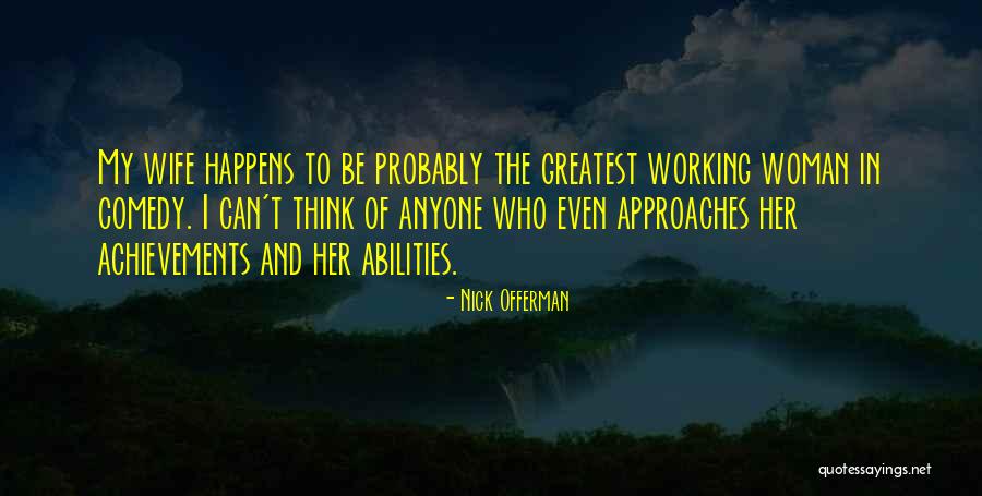 Greatest Achievements Quotes By Nick Offerman