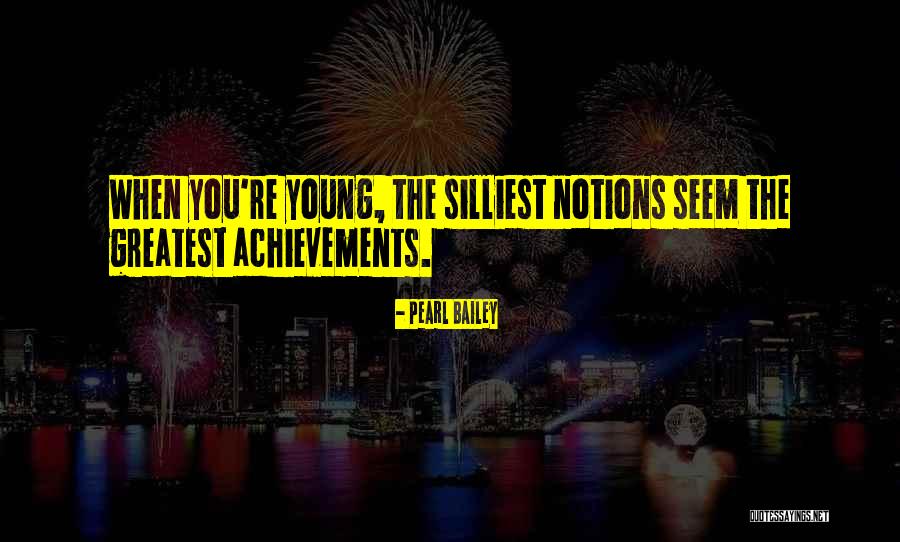 Greatest Achievements Quotes By Pearl Bailey