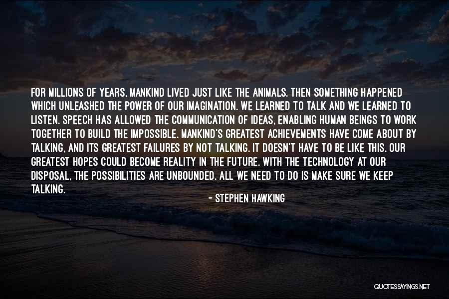 Greatest Achievements Quotes By Stephen Hawking