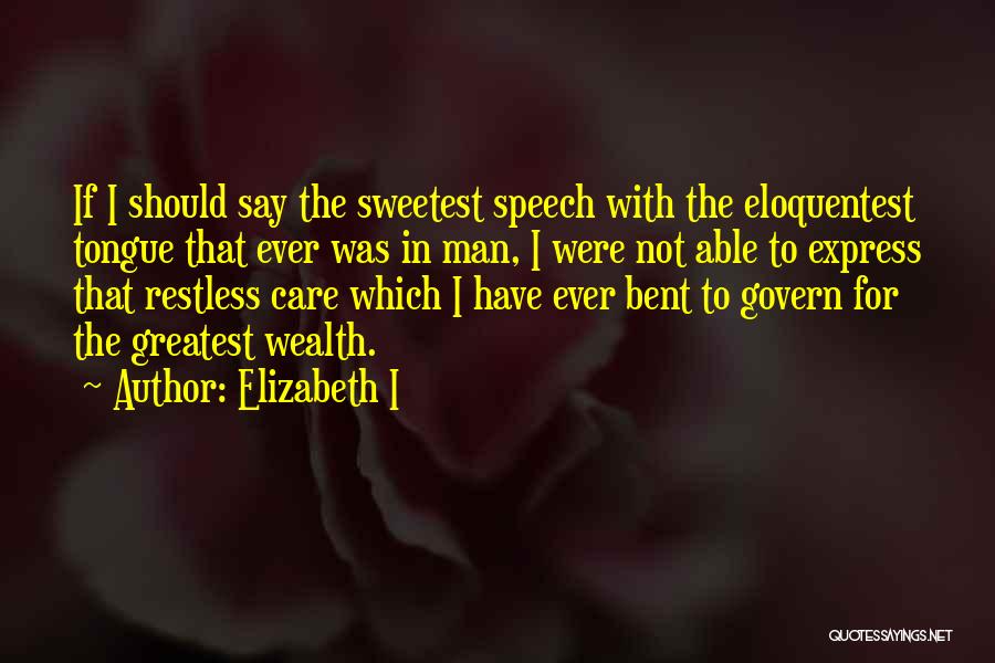 Greatest Best Man Speech Quotes By Elizabeth I
