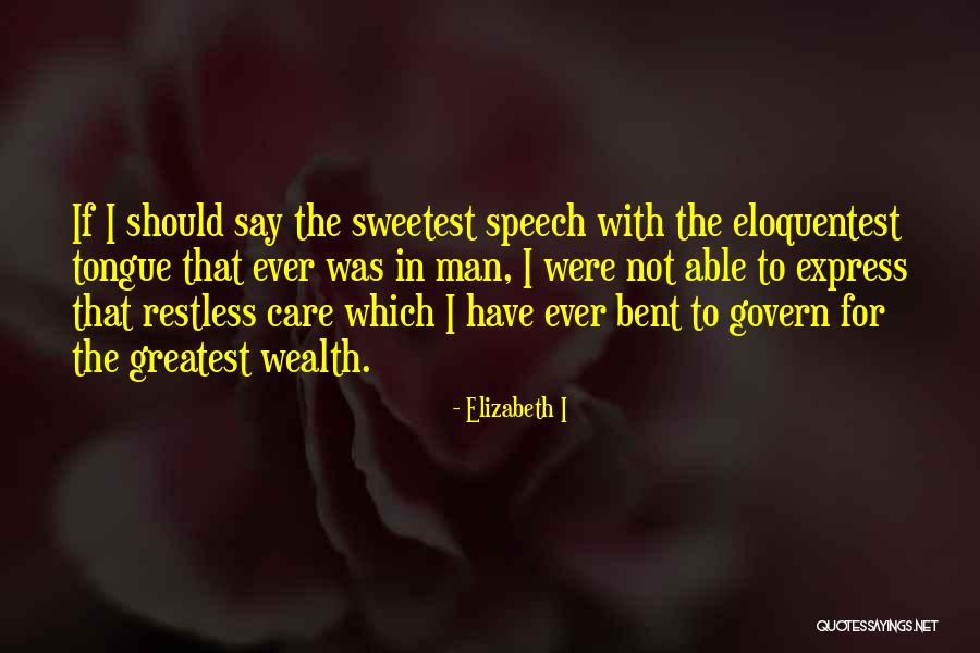 Greatest Best Man Speech Quotes By Elizabeth I