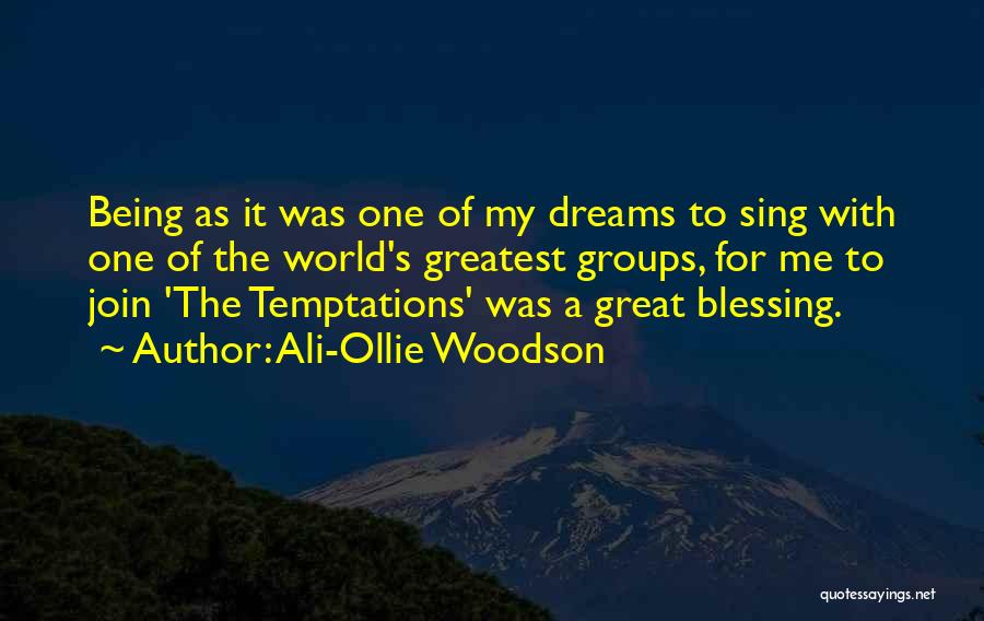 Greatest Blessing Quotes By Ali-Ollie Woodson