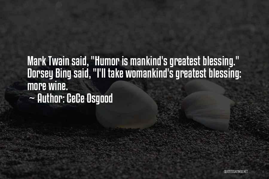 Greatest Blessing Quotes By CeCe Osgood