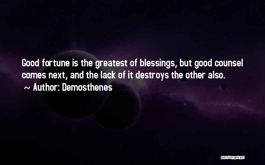 Greatest Blessing Quotes By Demosthenes