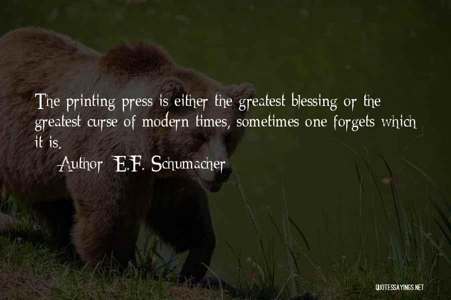 Greatest Blessing Quotes By E.F. Schumacher